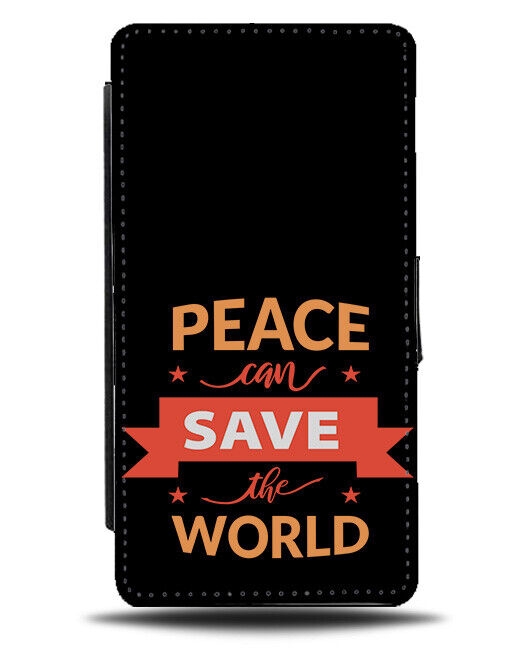 Peace Can Save The World Flip Wallet Case Words Happy Positivity Love J953