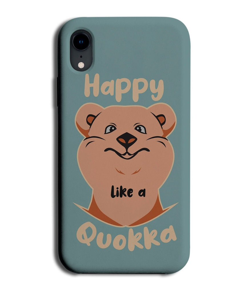 Funny Happy Like A Quokka Phone Case Cover Kwokka Kwoka Quoka Quokkas Bear P311B