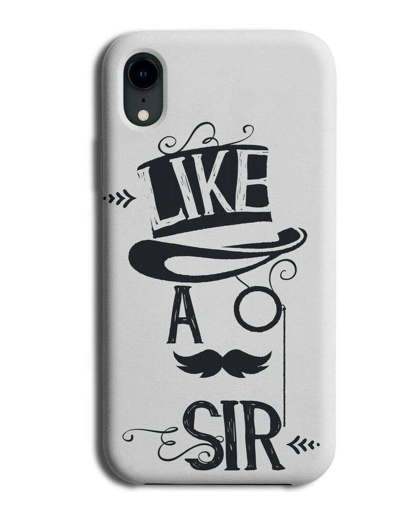 Like A Moustache Sir Phone Case Cover Monocle Gentleman Posh Tophat Mens E367