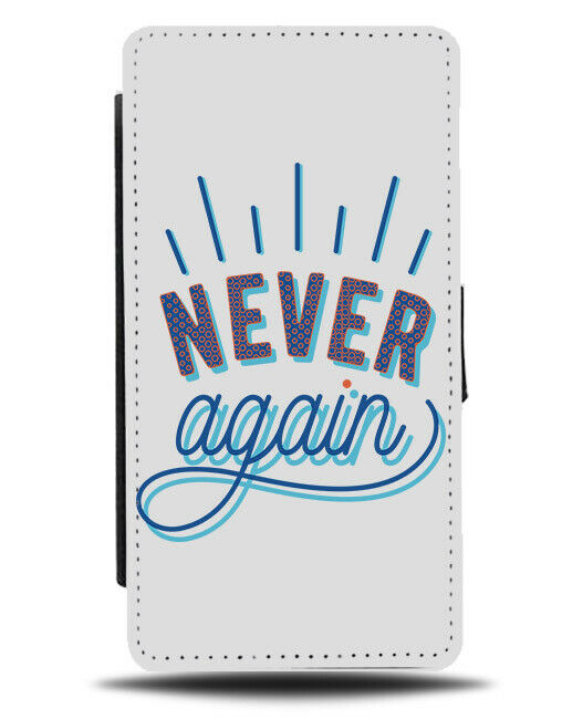 Funny Never Again Quoted Flip Wallet Phone Case Quote Girl Girly Mistake E310