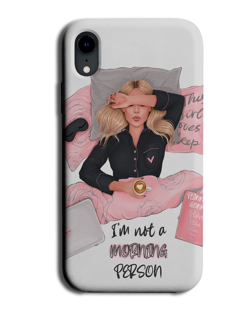 Blonde Im Not A Morning Person Phone Case Cover Blondie Girl Bimbo Blondes Q808C