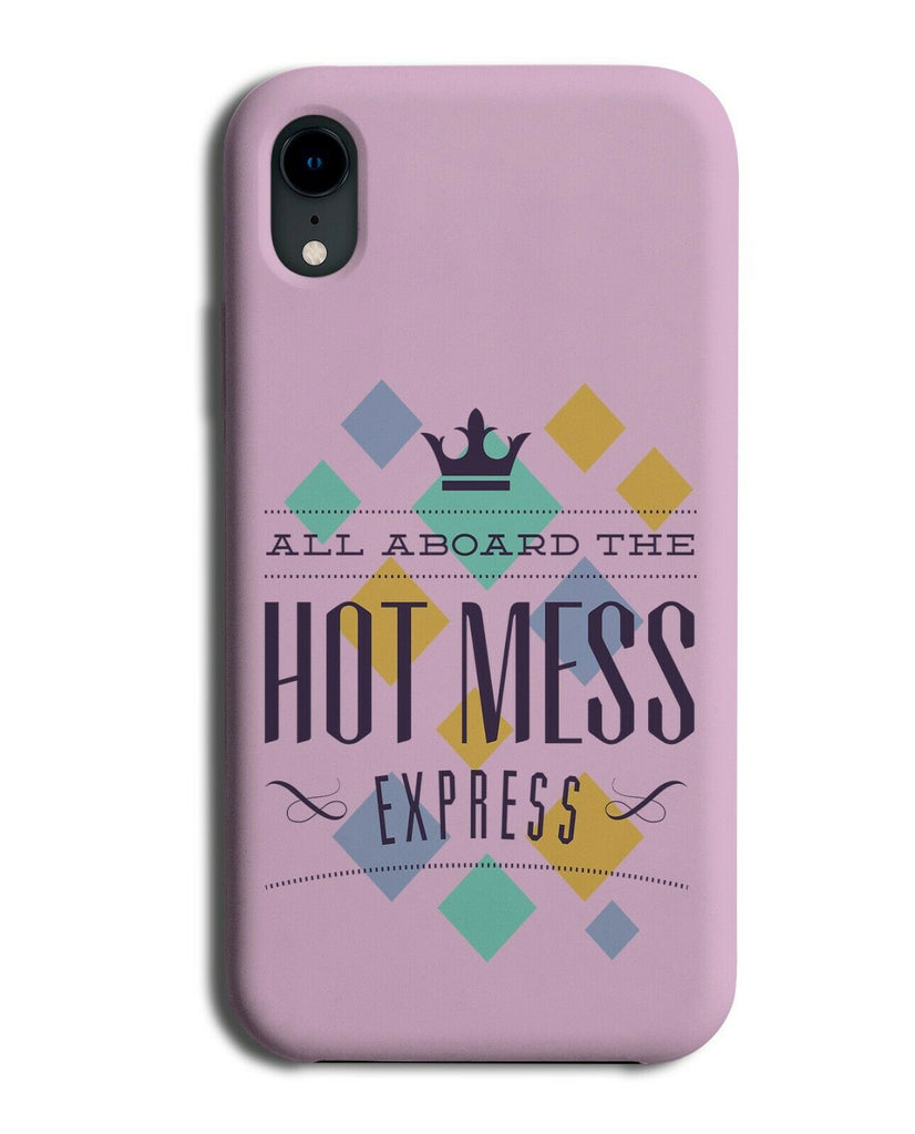 Hot Mess Express Phone Case Cover Funny Girly Quote Train Girls Girly E313