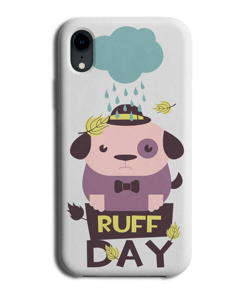 Dog Phone Case Cover Rainy Day Rains Dogs Ruff Day Funny Animal Pun E456