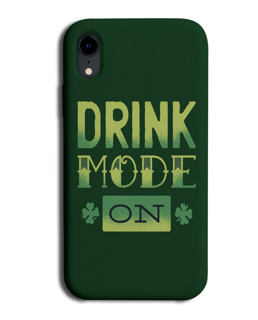 Funny St Patricks Day Quote Phone Case Cover Drink Mode Drunk Drinking J588