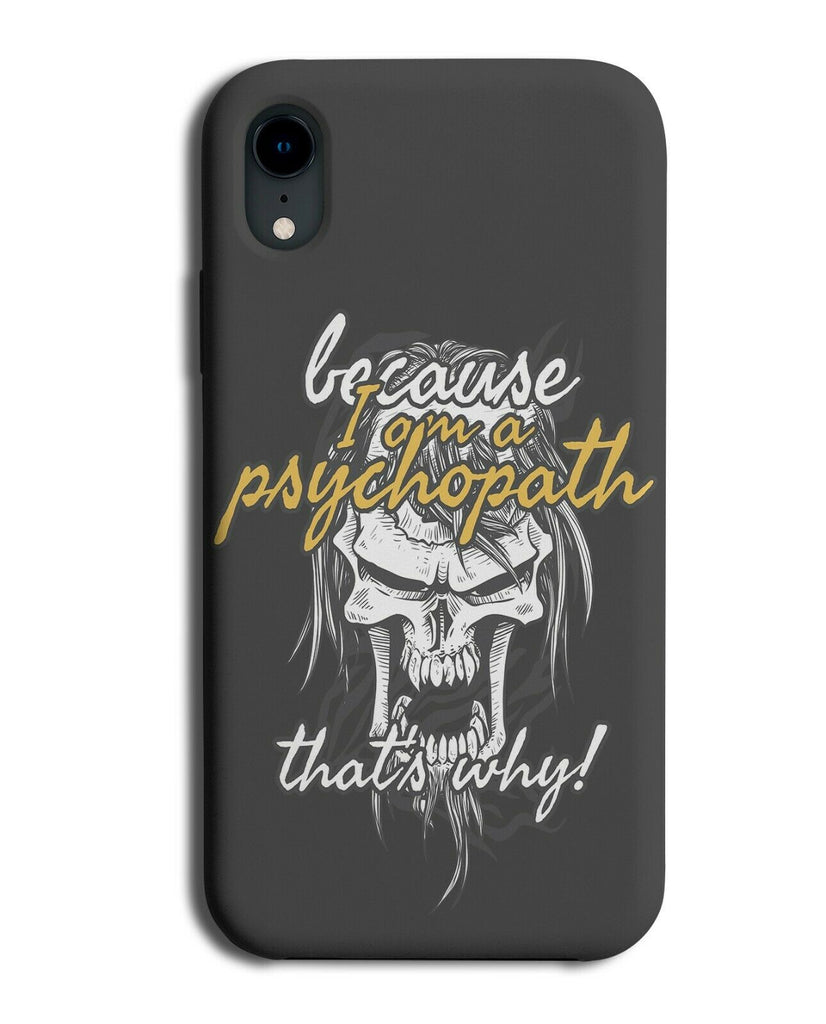 Funny Psychopath Skull Phone Case Cover Skulls Psycho Why Quote Design E191