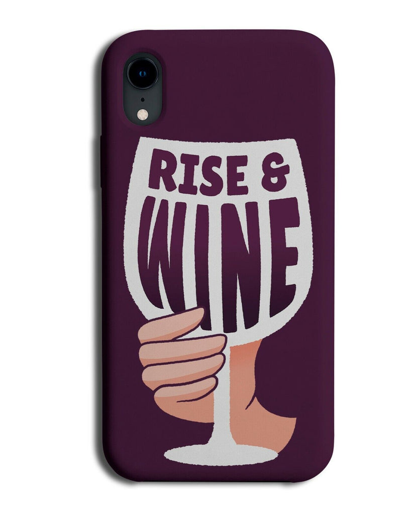 Rise and Wine Phone Case Cover Large Wine Glass Red Dark Rose K952