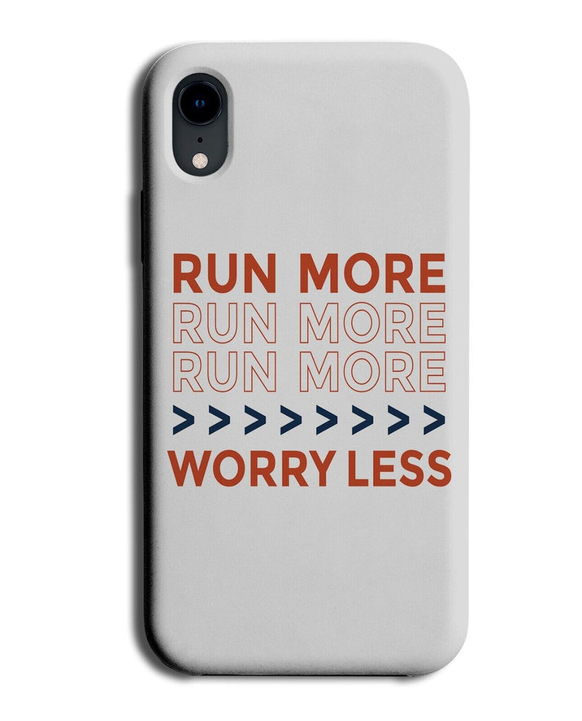 Run More Worry Less Phone Case Cover Positivity Quote Running Positive P226