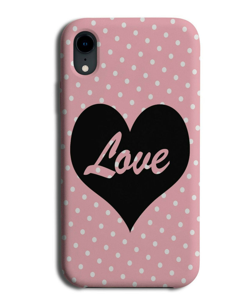 Love Loveheart Phone Case Cover Polka Dot Baby Pink Dotted Word Writing A324
