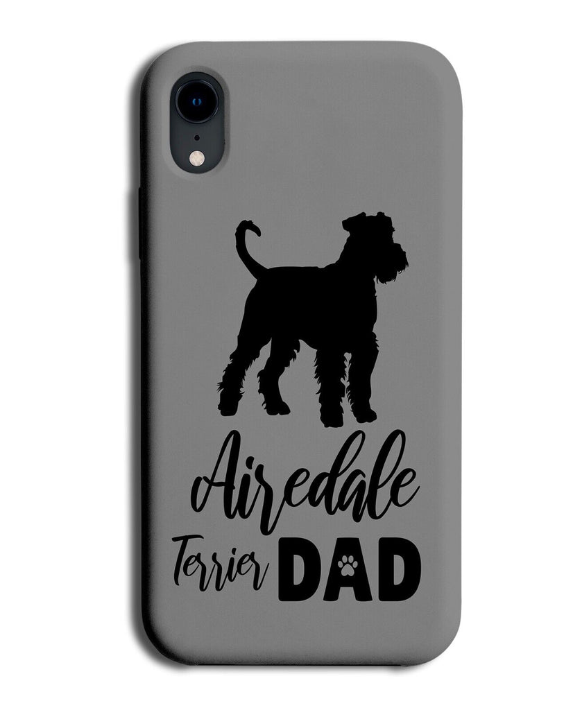Airedale Terrier Dad Phone Case Cover Mens Father Own Daddy Terriers Grey CY66