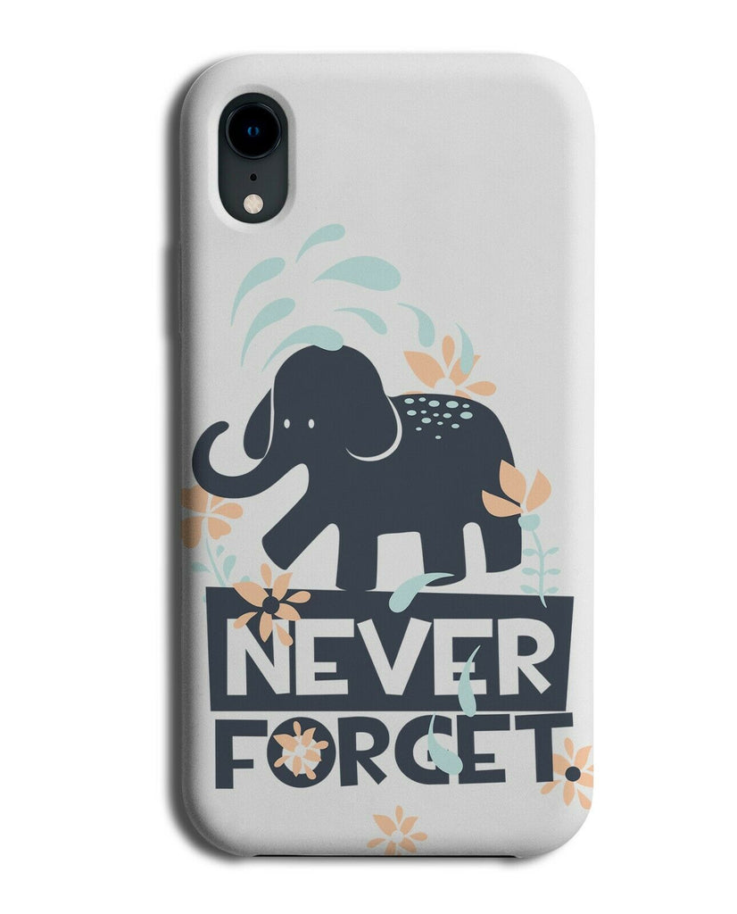 Never Forget Phone Case Cover Elephant Elephants Cartoon Forgettable Funny E469