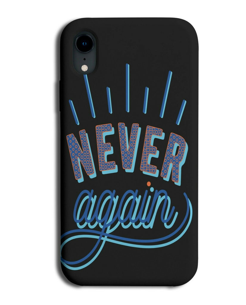 Funny Never Again Quoted Phone Case Cover Quote Girl Girly Mistake Mistakes E310