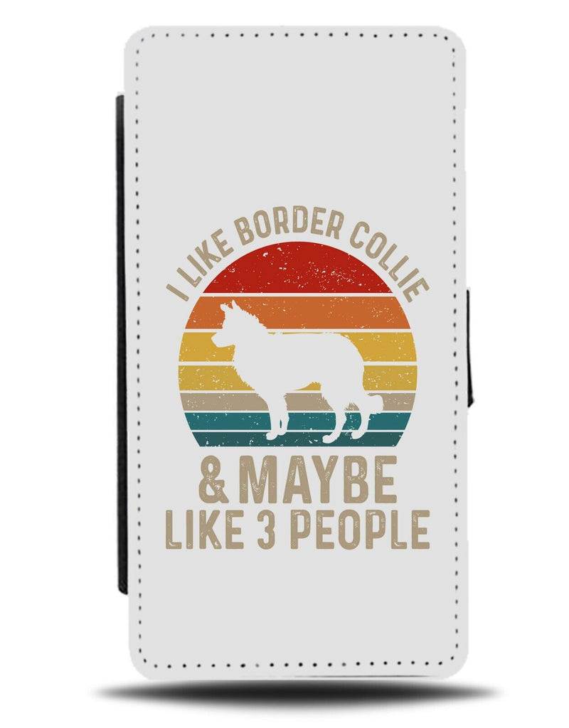 Funny I Like Border Collie & 3 People Quote Phrase Flip Wallet Case Collies AT96