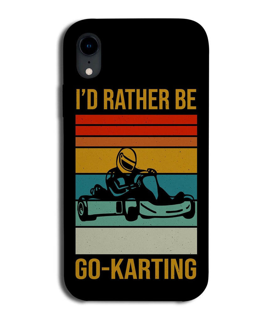 Id Rather Be Go Karting Phone Case Cover Go-Kart Go-Karting Go Kart Car P317