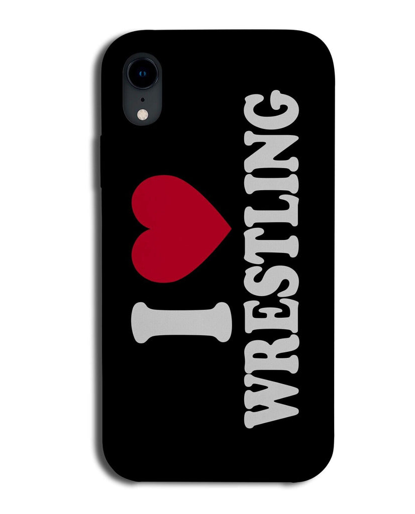 I Love Wrestling Phone Case Cover Pro Professional Wrestle Wrestler Gift BL59