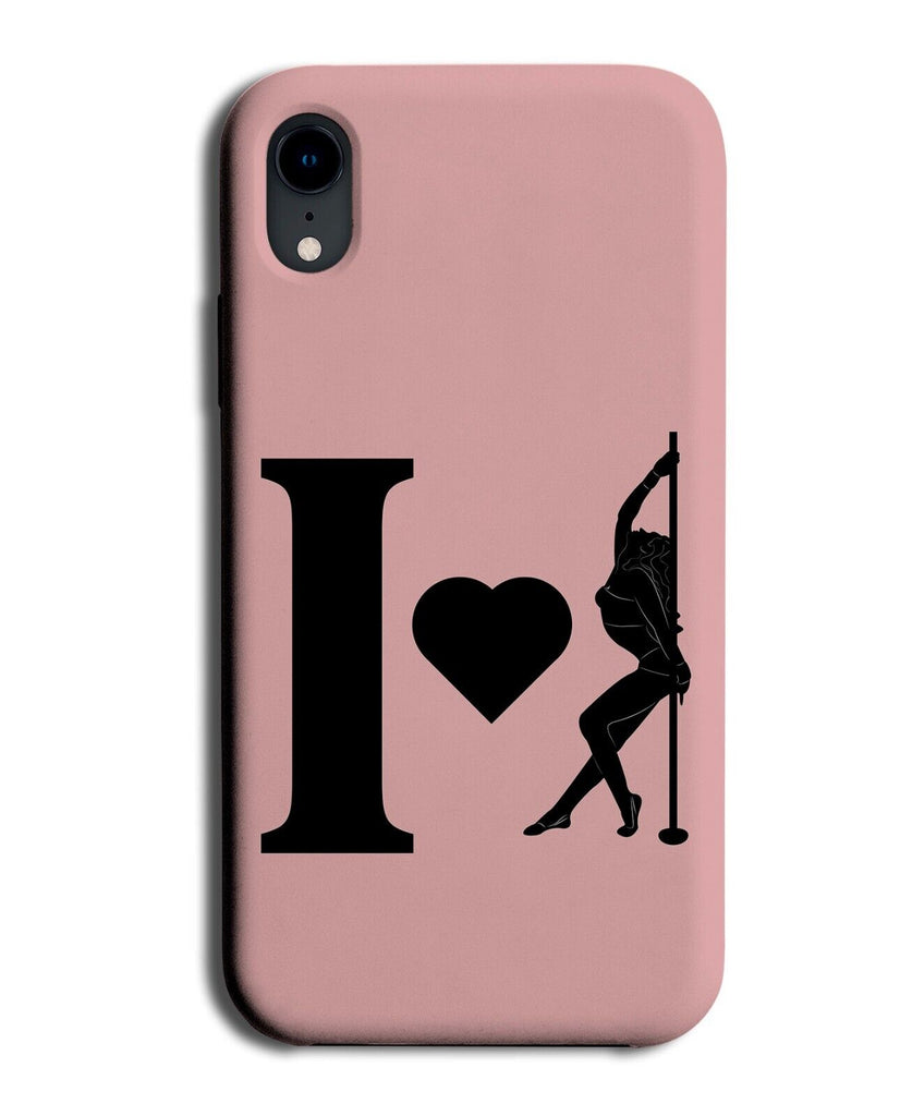 I Love Pole Dancing Phone Case Cover Pole Dancer Dance Stripper Strippers BL65