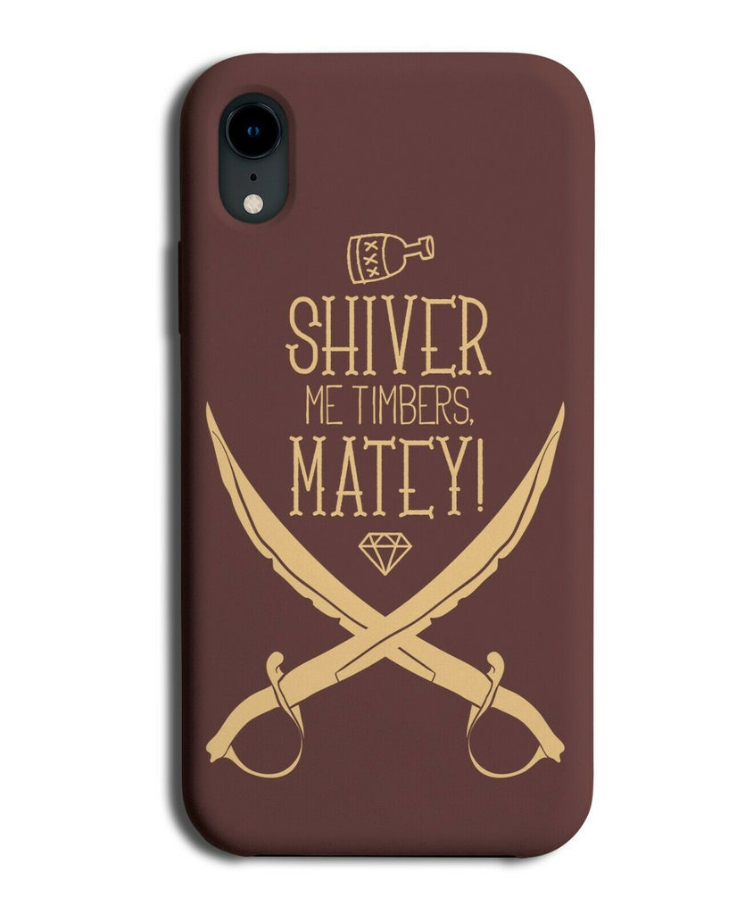Shiver Me Timbers Matey Phone Case Cover My Pirate Pirates Quote Diamond E228