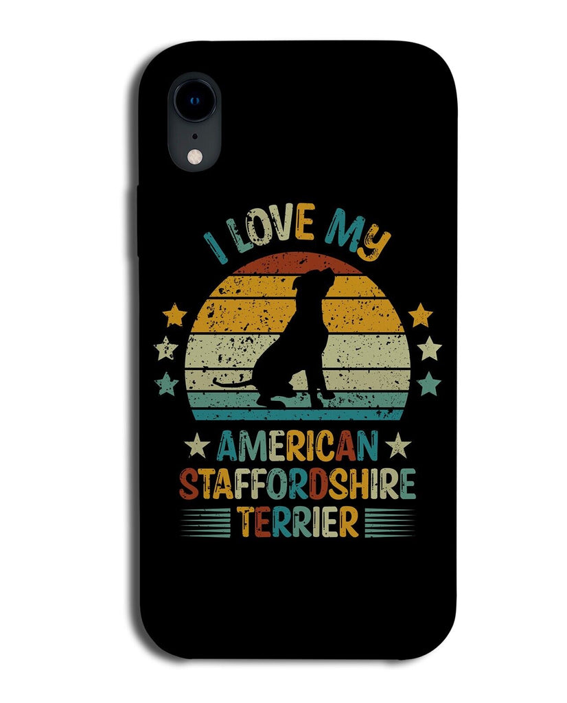 I Love My American Staffordshire Terrier Phone Case Cover Dog Dogs Breed CY74
