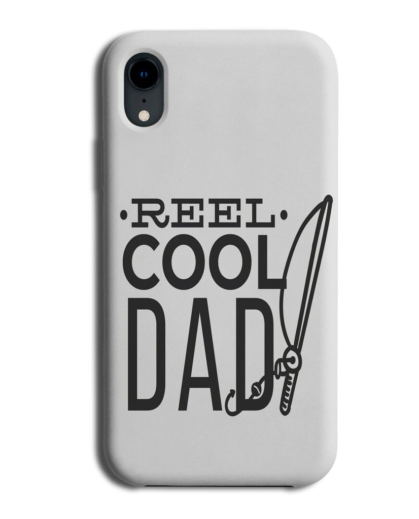 Reel Cool Dad Phone Case Cover Fishing Fathers Day Dads Gift Present J352