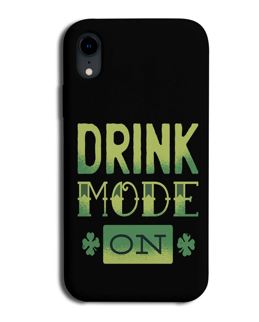Drink Mode On Phone Case Cover Switch Drinker Funny Drunk Irish Green J026