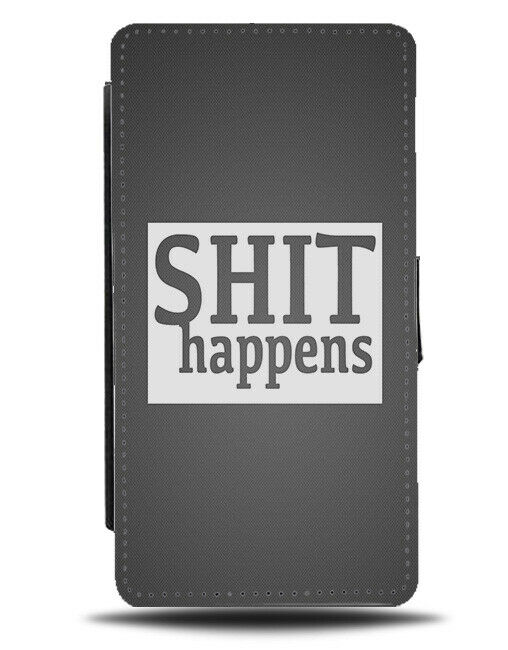 Sh*t Happens Flip Cover Wallet Phone Case Funny Quote Positive Positivity si60