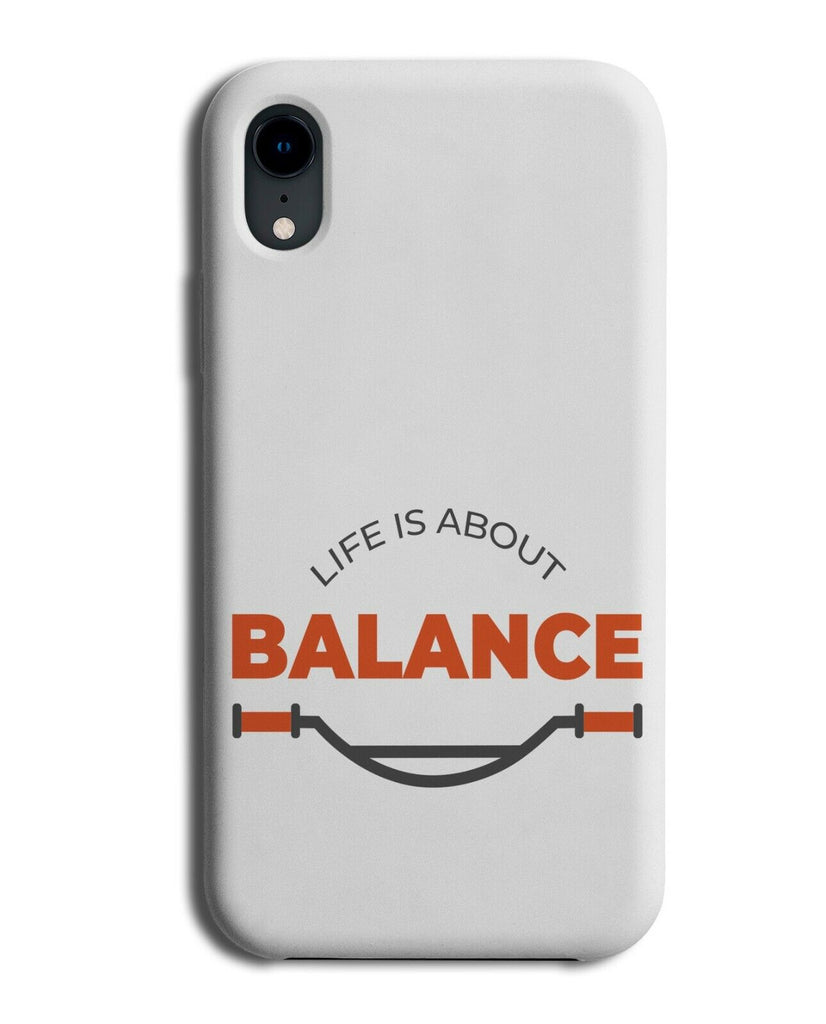 Life Is About Balance Phone Case Cover Handlebars Handle Bars Bike BMX J049