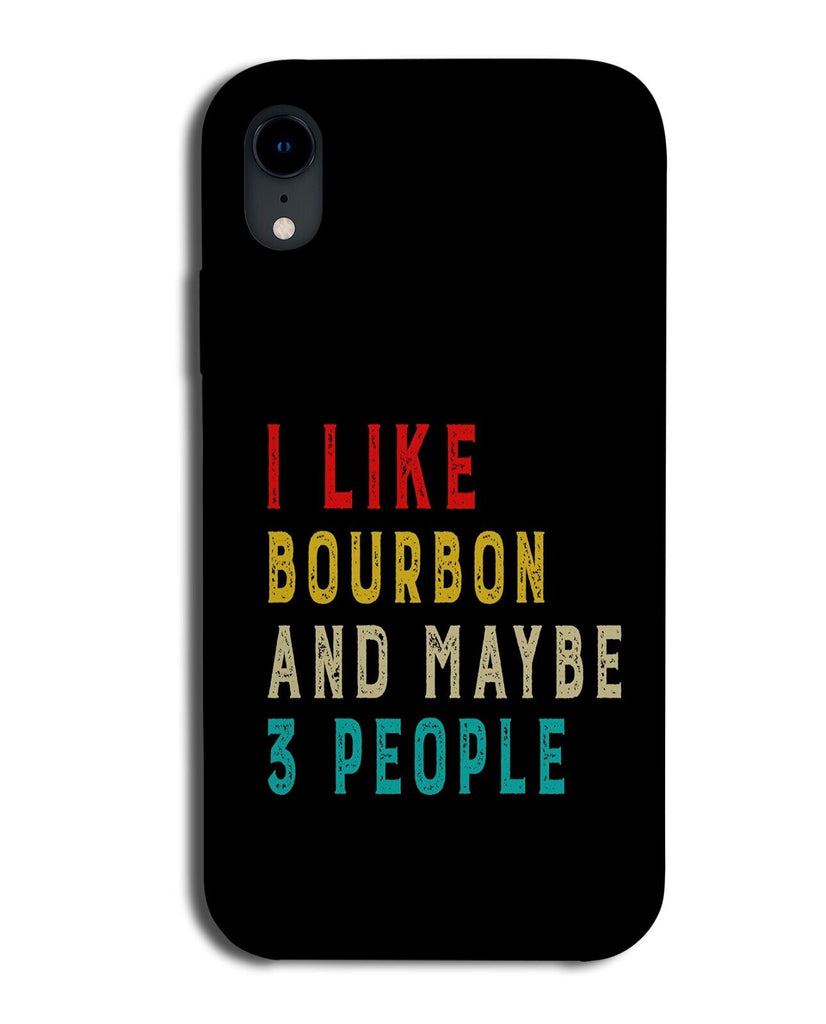 Funny I Like Bourbon Phone Case Cover Drink Drinks Liquor Drinker Gift Mens DA78
