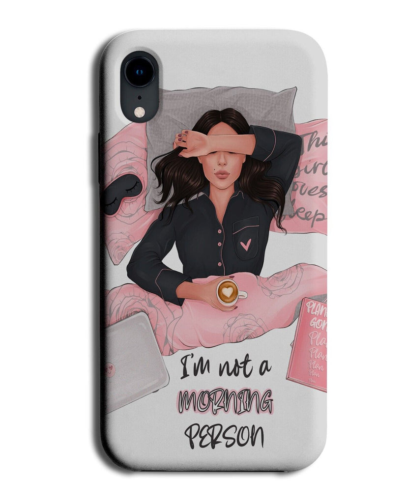 Brunette Im Not A Morning Person Phone Case Cover Brunette's Brown Haired Q808B