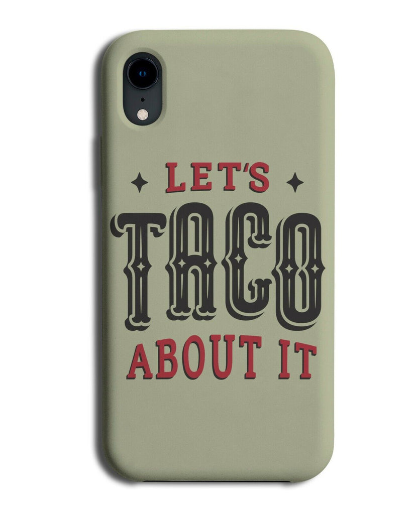Funny Lets Taco About It Phone Case Cover Tacos Mexican Mexico Quote Phrase J761
