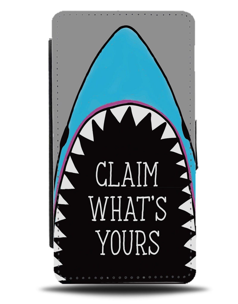 Claim Whats Yours Flip Wallet Case Great White Shark Mouth Motivational CN46