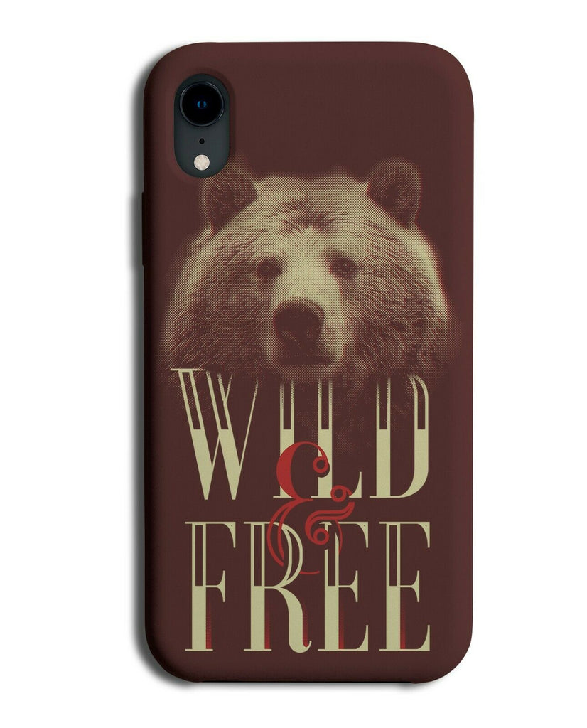Wild and Free Bear Phone Case Cover Bears Grizzly Brown Black Forrest Wild E129