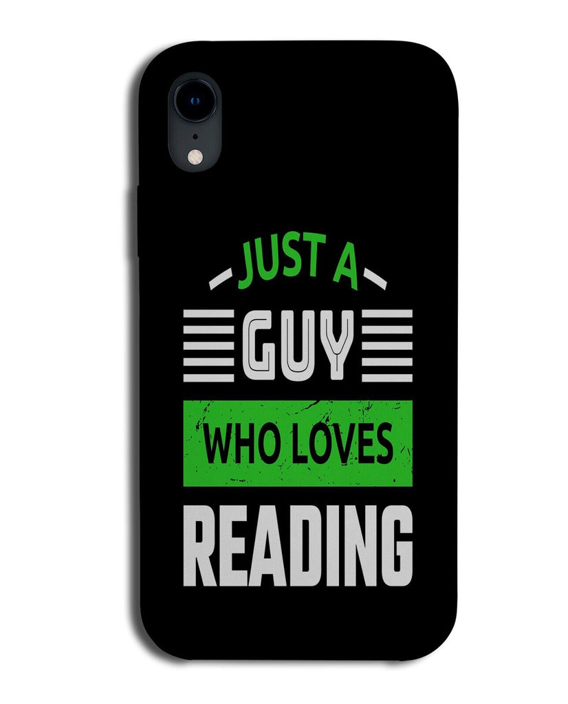 Just A Guy Who Loves Reading Phone Case Cover Mens Read Book Lover Books DF55
