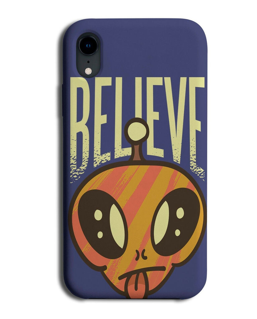 Funny Alien Phone Case Cover Believe In Aliens Cartoon Face Quote UFO Ufos i949