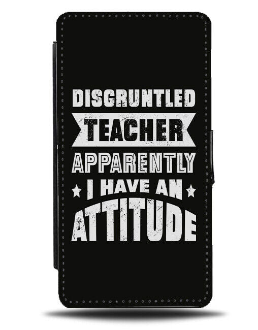 Teacher With Attitude Flip Wallet Case Funny Teachers School Gift Present N014